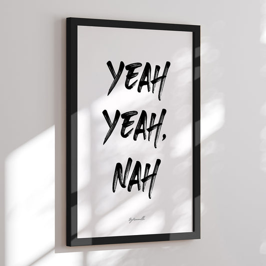 Framed art print - Yeah Yeah Nah - ByKammille